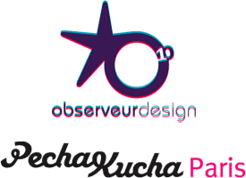 Inauguration Observeur du design 10 + PechaKucha Paris  À...