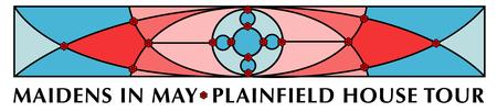Maidens in May, Plainfield House Tour
