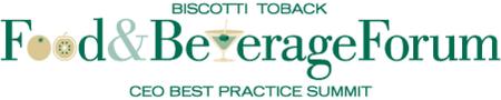 Biscotti Toback Food & Beverage Forum  CEO Best Practice...
