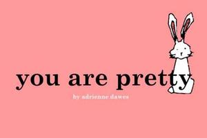 You Are Pretty