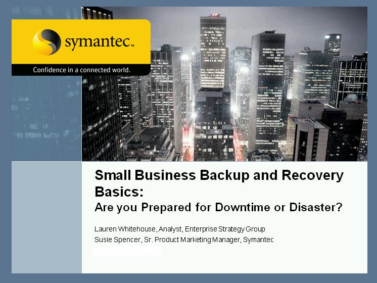 Small Business Backup and Recovery Basics:  Are you prepared for downtime or disaster?
