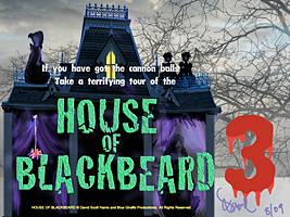 The House of Blackbeard - Haunted House Tour  Presented by...