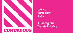 Giving Something Back / A Contagious Trends Briefing
