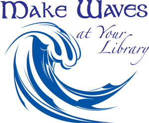 Make Waves at Your Library