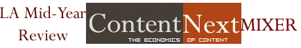 LA Mid Year Review ContentNext Mixer, WGA Theater, July 26,...