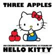 Hello Kitty “Three Apples” Exhibition and Celebration