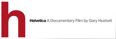  Helvetica A Documentary Film by Gary Hustwit