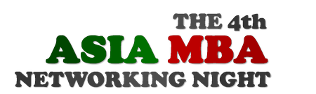 The 4th Asia MBA Networking Night