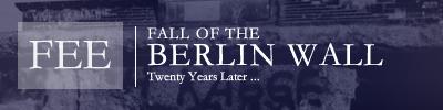 The Fall of the Berlin Wall: Twenty Years Later