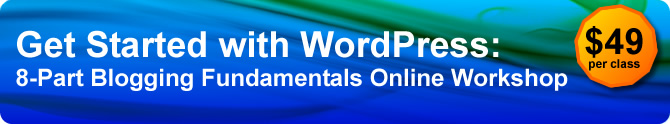 Get Started with WordPress: 8-Part Webinar Series on Blogging Fundamentals 