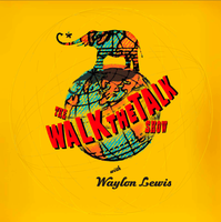 Naropa University Presents: The Walk the Talk Show with...