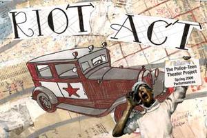 Riot Act! The Police-Teen Theater Project