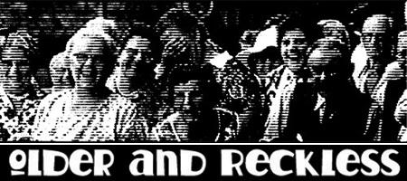 Older & Reckless 15th Edition : Saturday, December 6th - 8pm