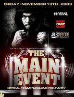 THE MAIN EVENT (TEAM PACQUIAO PRE-FIGHT PARTIES) EXPRESS...