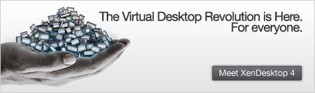 The Virtual Desktop Revolution XenDestop