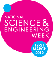 East Midlands 2010 National Science and Engineering Week...