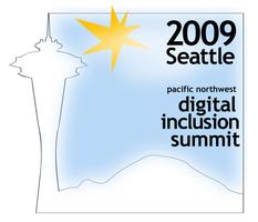 2009 Pacific Northwest Digital Inclusion Summit