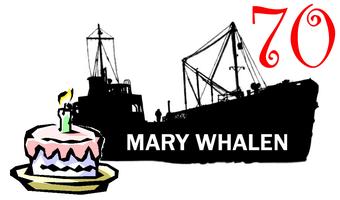 PortSide 70th Birthday Party for tanker MARY WHALEN