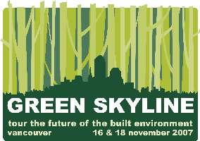 Green Skyline - Vancouver November 16 & 18, 2007