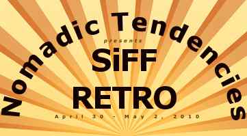 SiFF Retro - Nomadic Tendencies SiFF Retro - Nomadic Tendencies Film Festival
