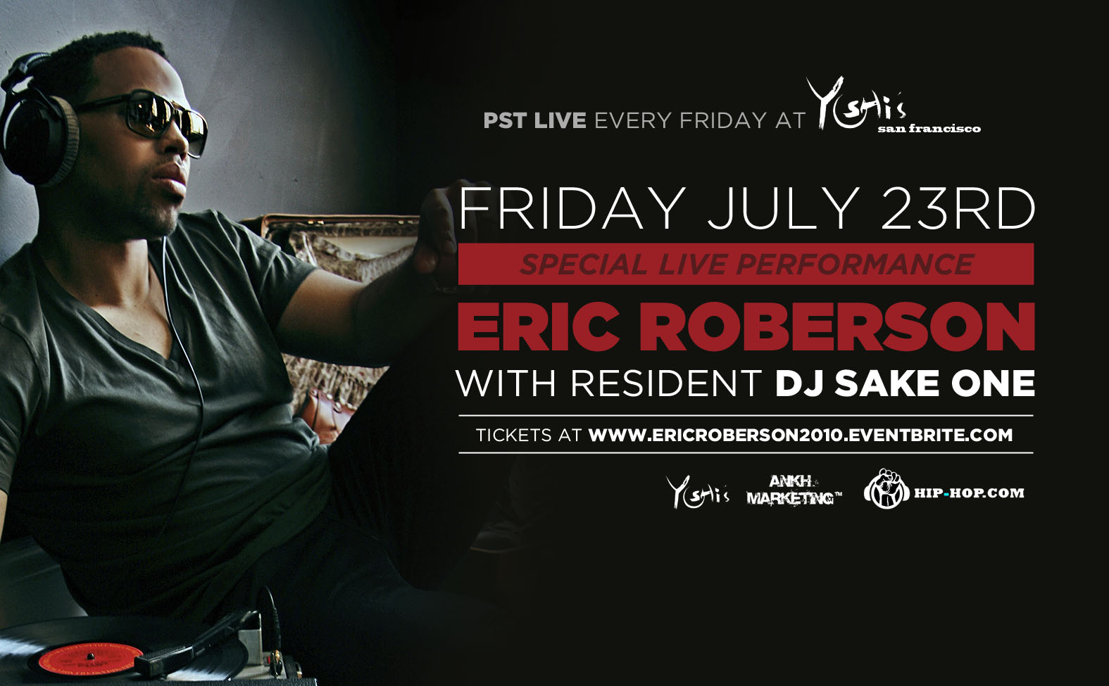 ERIC ROBERSON LIVE FRIDAY JULY 23th YOSHIS SF ERIC ROBERSON LIVE FRIDAY JULY 23th YOSHIS SF