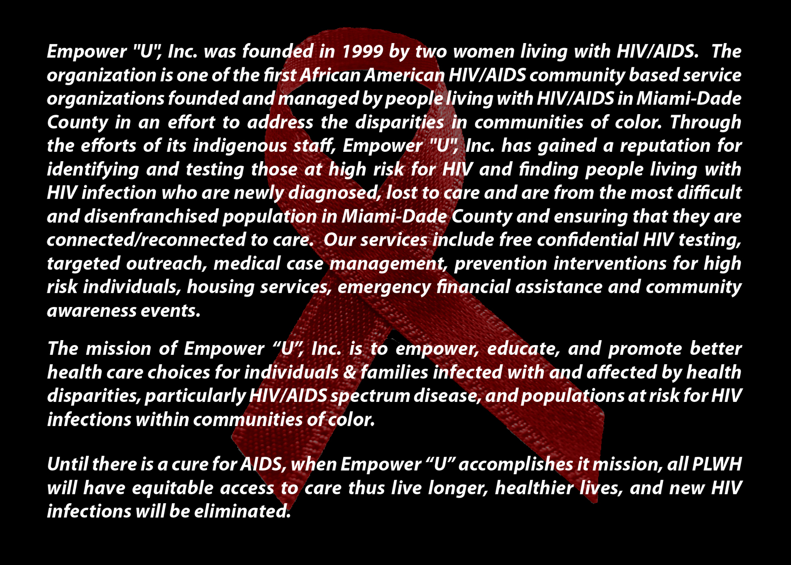 Benefitting Agency is Empower U a Miami, nonprofit HIV/AIDS 
organization