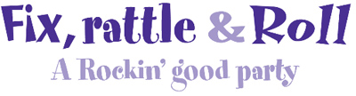 Fix, rattle & roll type Fix, rattle & roll type