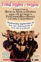 Tribal Nights : Origins  with FatChanceBellyDance, Helm,...