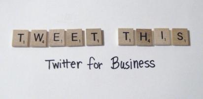 Tweet This! Twitter for Business