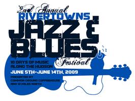 THE RIVERTOWNS JAZZ AND BLUES FESTIVAL  Celebration of...