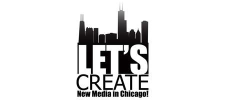 Let's Create New Media in Chicago!