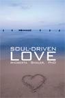 SOUL-DRIVEN LOVE (4-part Teleseminar)