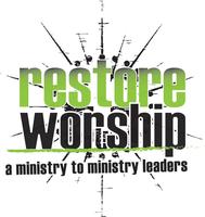 Restore Worship Coaching Network - Midwest