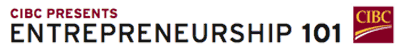 CIBC Presents Entrepreneurship 101