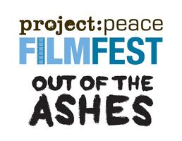 Out of the Ashes: A Project Peace Film Festival