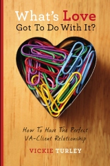 What's Love Got To Do With It? How to Have the Perfect VA Client Relationship