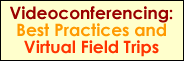 Curriculum Integration: Videoconferencing Best Practices...