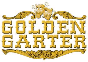 The Golden Garter Theatre presents 