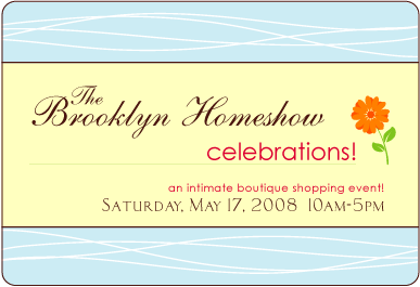 The Brooklyn Homeshow: An intimate boutique shopping event!