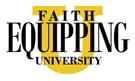 Faith Equipping University - July 2008