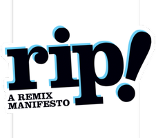 RIFF Presents: RiP - A Remix Manifesto