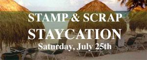 Stamp & Scrap Staycation 2009
