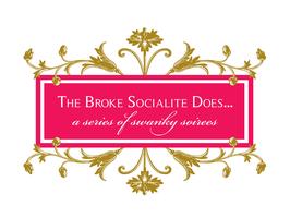 The Broke Socialite Does...