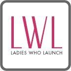 Ladies Who Launch Be Your Own Boss! Live Event