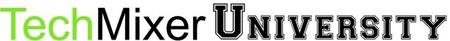 TechMixer University