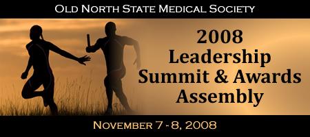 Old North State Medical Society  2008 Leadership Summit and...
