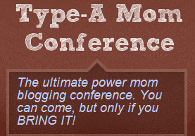 Type-A Mom Conference