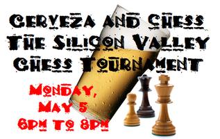 Cerveza and Chess--The Silicon Valley Chess Tournament