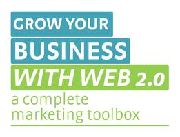 Grow Your Business with Web 2.0