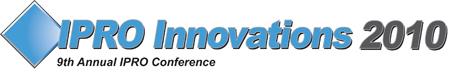IPRO Innovations 2010: 9th Annual IPRO Conference